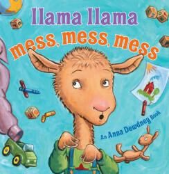 Llama Llama Mess Mess Mess - Anna Dewdney, Reed Duncan (ISBN: 9780670016440)