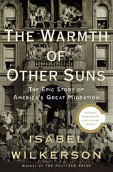 The Warmth of Other Suns - Isabel Wilkerson (ISBN: 9780679444329)