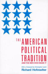 American Political Tradition - Richard Hofstadter (ISBN: 9780679723158)