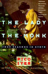 The Lady and the Monk - Pico Iyer (ISBN: 9780679738343)