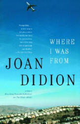 Where I Was from - Joan Didion (ISBN: 9780679752868)
