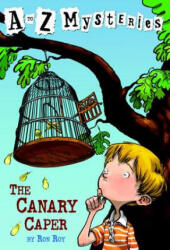 to Z Mysteries: The Canary Caper - Ron Roy (ISBN: 9780679885931)