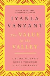 The Value in the Valley: A Black Woman's Guide Through Life's Dilemmas (ISBN: 9780684824758)