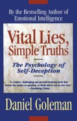 Vital Lies Simple Truths: The Psychology of Self Deception (ISBN: 9780684831077)