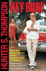 Hey Rube - Hunter S Thompson (ISBN: 9780684873206)