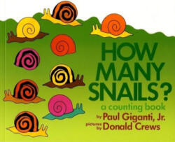 HOW MANY SNAILS - Paul Giganti, Donald Crews (ISBN: 9780688136390)