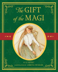 The Gift of the Magi - O. Henry, Lisbeth Zwerger (ISBN: 9780689817014)