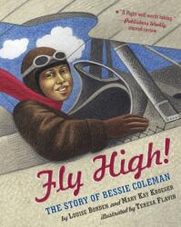 Fly High - Louise Borden, Teresa Flavin, Mary Kay Kroeger (ISBN: 9780689864629)