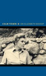 On Elizabeth Bishop (ISBN: 9780691154114)