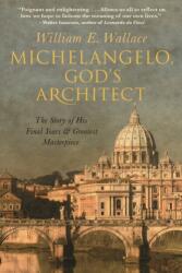 Michelangelo, arhitectul lui Dumnezeu (ISBN: 9780691195490)