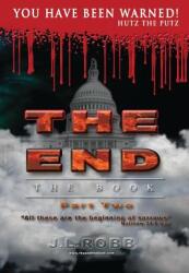 The End: The Book: Part Two: : You Have Been Warned! (ISBN: 9780692895245)