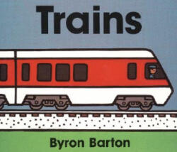 Byron Barton - Trains - Byron Barton (ISBN: 9780694011674)