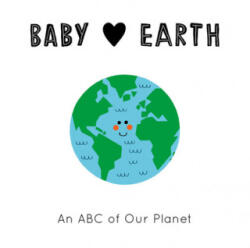 Baby Loves Earth - Teresa Bellon (ISBN: 9780711253193)