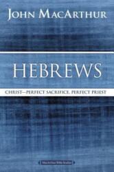 Hebrews: Christ: Perfect Sacrifice, Perfect Priest (ISBN: 9780718035150)