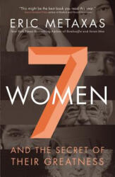 Seven Women - Eric Metaxas (ISBN: 9780718088132)