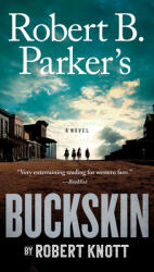 Robert B. Parker's Buckskin (ISBN: 9780735218291)