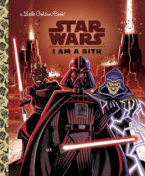 I Am a Sith - Golden Books Publishing Company, Chris Kennett (ISBN: 9780736436076)