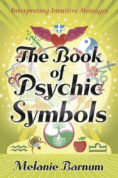 Book of Psychic Symbols - Melanie Barnum (ISBN: 9780738723037)