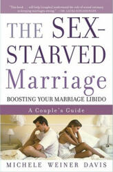 The Sex-Starved Marriage - Michele Weiner-Davis (ISBN: 9780743227339)
