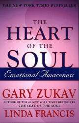The Heart of the Soul - Gary Zukav, Linda Francis (ISBN: 9780743234962)