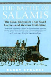 The Battle of Salamis: The Naval Encounter That Saved Greece -- And Western Civilization - Barry Strauss (ISBN: 9780743244510)
