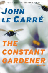 The Constant Gardener - John Le Carré (ISBN: 9780743262439)