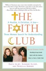 The Faith Club: A Muslim, a Christian, a Jew-- Three Women Search for Understanding (ISBN: 9780743290487)