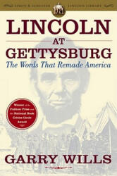 Lincoln at Gettysburg - Garry Wills (ISBN: 9780743299633)