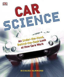 Car Science - Richard Hammond (ISBN: 9780756640262)
