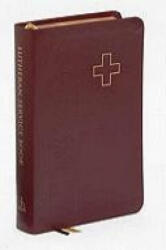 Lutheran Service Book - Concordia Publishing House (ISBN: 9780758612182)