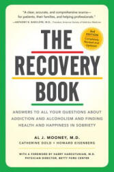 Recovery Book : Answers to All Your Questions about Addiction and Alcoholism and Finding Health and Happiness in Sobriety - Howard Eisenberg (ISBN: 9780761176114)