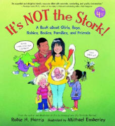 It's Not the Stork! - Robie H. Harris, Michael Emberley (ISBN: 9780763600471)