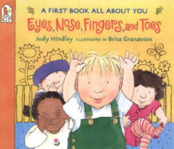 Eyes, Nose, Fingers and Toes - Judy Hindley, Brita Granstrom (ISBN: 9780763617080)