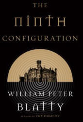 The Ninth Configuration - William Peter Blatty (ISBN: 9780765337306)