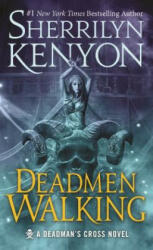 Deadmen Walking: A Deadman's Cross Novel - Sherrilyn Kenyon (ISBN: 9780765385703)