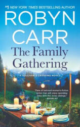 The Family Gathering - Robyn Carr (ISBN: 9780778307952)