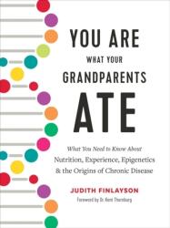 You Are What Your Grandparents Ate (ISBN: 9780778806332)