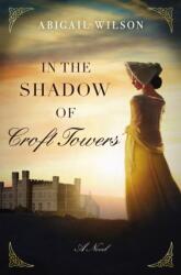 In the Shadow of Croft Towers (ISBN: 9780785223665)