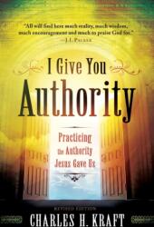 I Give You Authority (ISBN: 9780800795245)