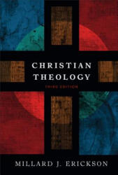 Christian Theology - Millard J Erickson (ISBN: 9780801036439)