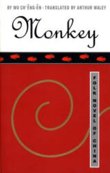 Monkey/Folk Novel of China - Ch'Eng-En Wu, Arthur Waley (ISBN: 9780802130860)