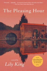 Pleasing Hour - Lily King (ISBN: 9780802143747)
