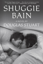 Shuggie Bain: A Novel (ISBN: 9780802148049)