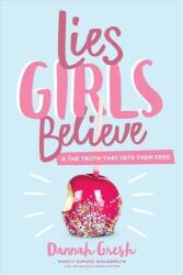 LIES GIRLS BELIEVE (ISBN: 9780802414472)