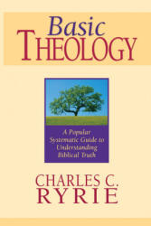 Basic Theology - Charles Caldwell Ryrie (ISBN: 9780802427342)