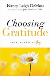 Choosing Gratitude - Nancy Leigh DeMoss (ISBN: 9780802432551)
