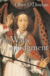 Ways of Judgment - Oliver O'Donovan (ISBN: 9780802863461)