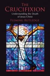 Crucifixion - Fleming Rutledge (ISBN: 9780802875341)