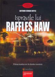Ispravile lui Raffles Haw - Arthur Conan Doyle (2013)