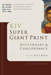 KJV Super Giant Print Dictionary & Concordance - George W. Knight (ISBN: 9780805494921)